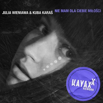 Julia Wieniawa & Kuba Karaś Nie mam dla Ciebie miłości cover artwork