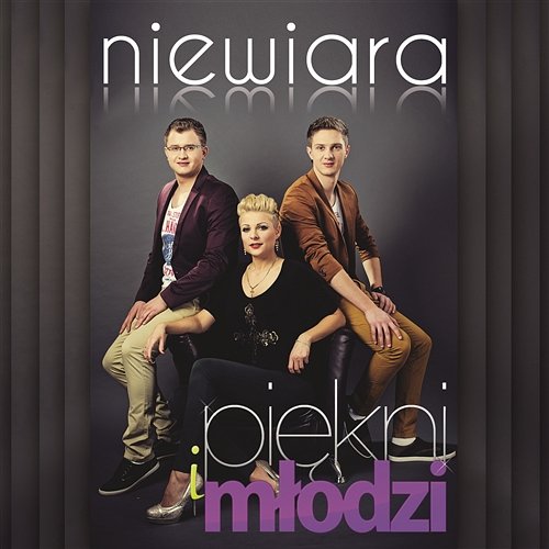 Piękni i Młodzi — Niewiara cover artwork