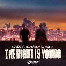 LUM!X & Tarik Asadi ft. featuring Will Matta The Night Is Young cover artwork