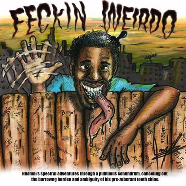 NNAMDÏ FECKIN WEIRDO cover artwork