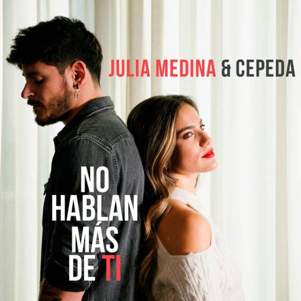 Julia Medina & Cepeda No hablan más de ti cover artwork