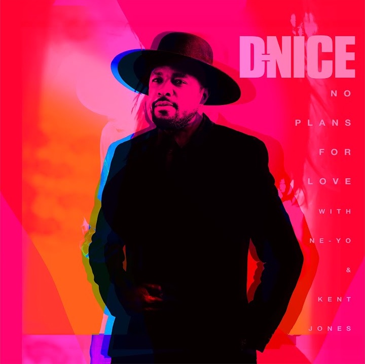 D-Nice featuring Ne-Yo & Kent Jones — No Plans For Love cover artwork