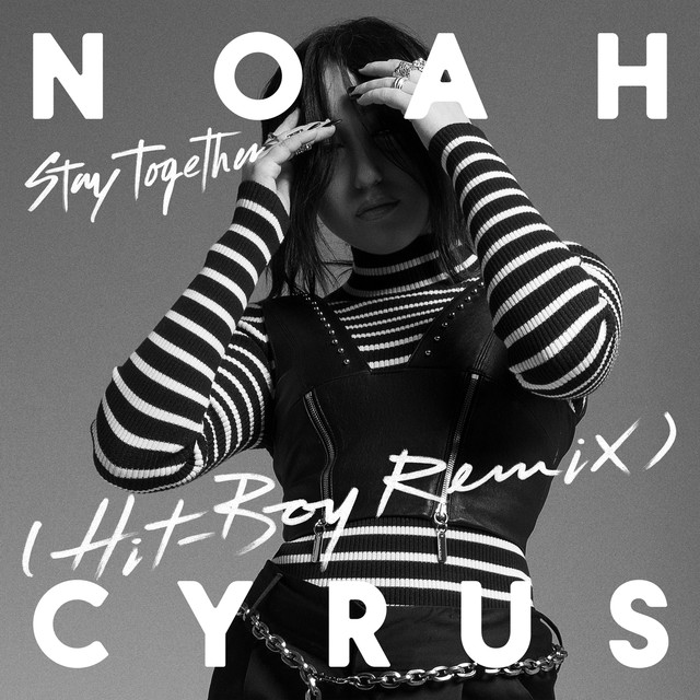Noah Cyrus ft. featuring Hit-Boy Stay Together (Hit-Boy Remix) cover artwork