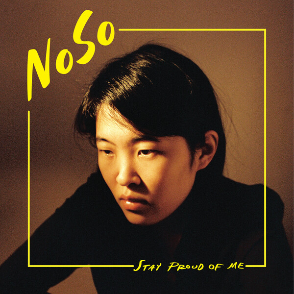 NoSo — Stay Proud of Me cover artwork