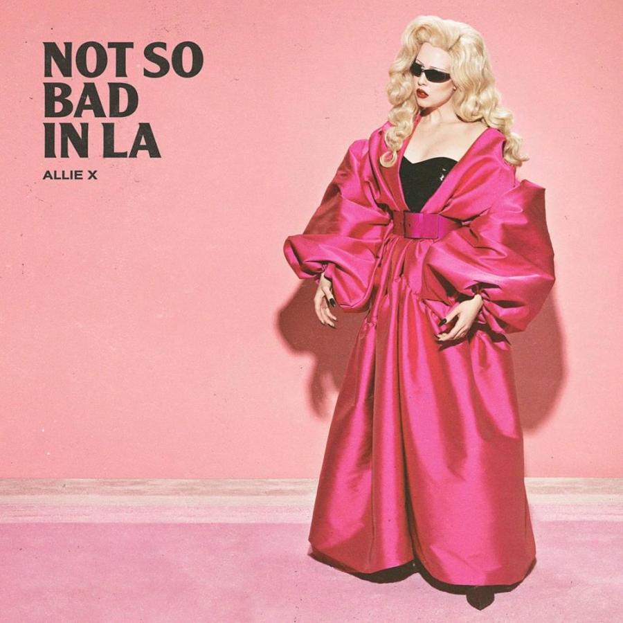 Allie X — Not So Bad In LA cover artwork