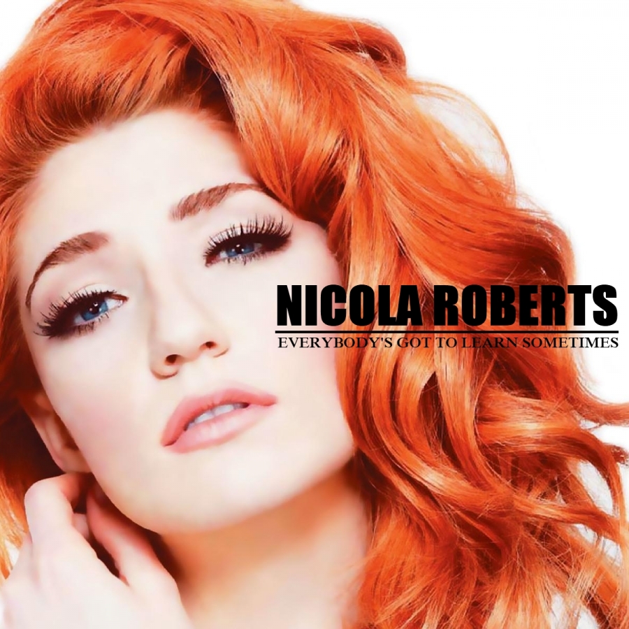 Nicola Roberts — Everybody&#039;s Got To Learn Sometimes cover artwork