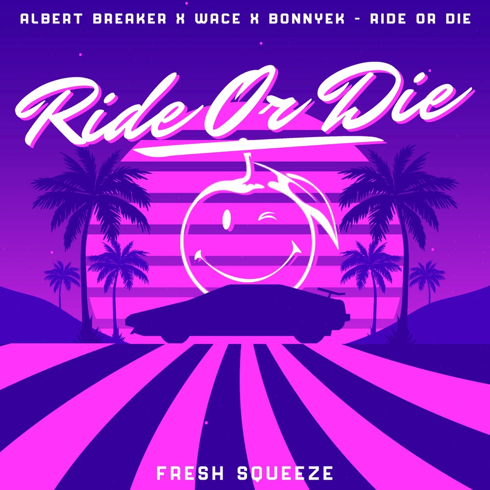 Albert Breaker, Wace, & BONNYAK — Ride Or Die cover artwork