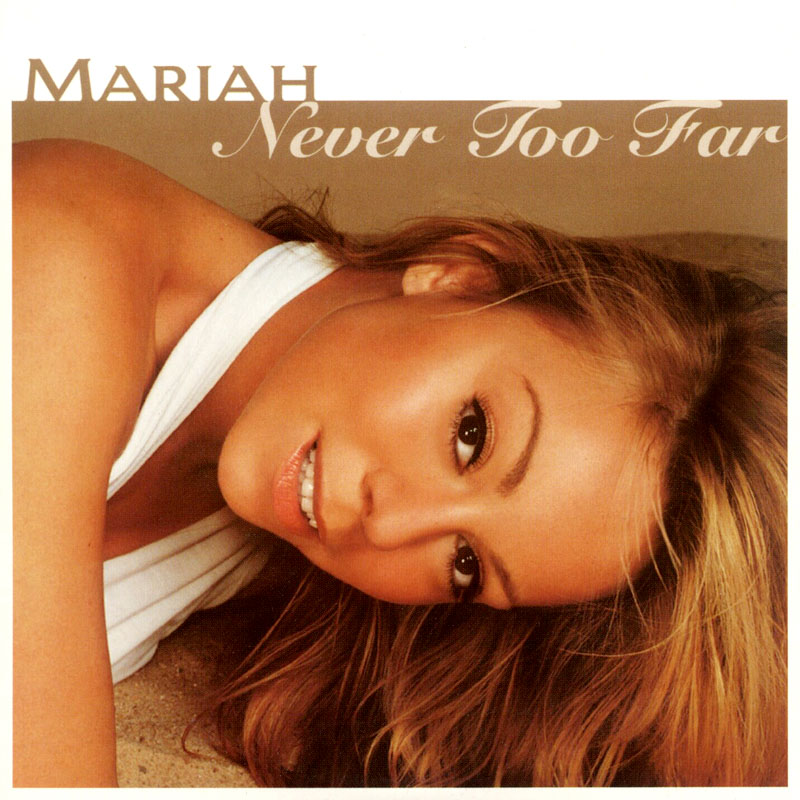 Mariah Carey — Never Too Far cover artwork