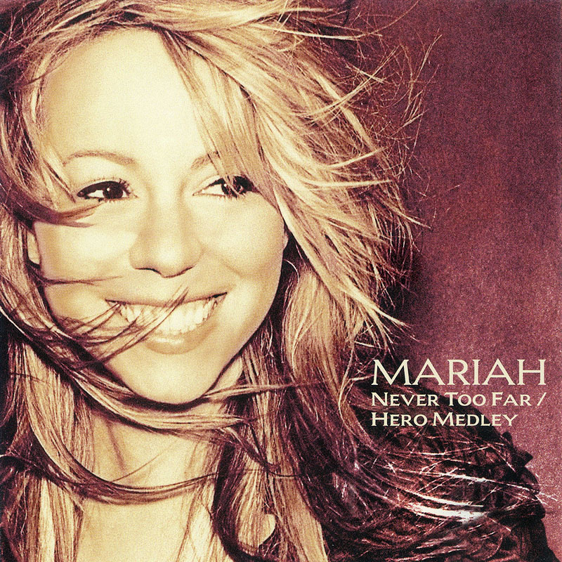 Mariah Carey — Never Too Far / Hero Medley cover artwork