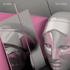 Nyxen — Is it love cover artwork