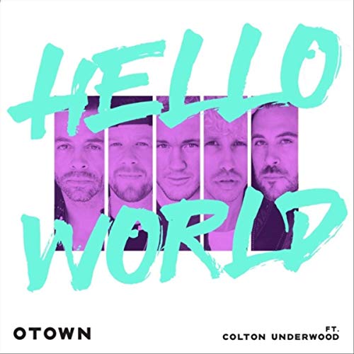 O-Town ft. featuring Colton Underwood Hello World cover artwork