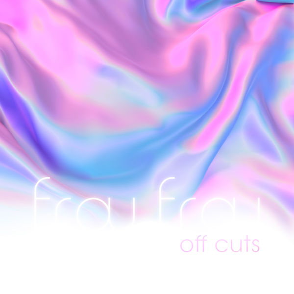 Frou Frou Off Cuts cover artwork