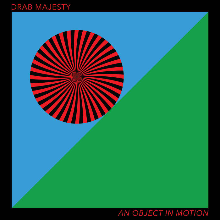 Drab Majesty An Object in Motion cover artwork
