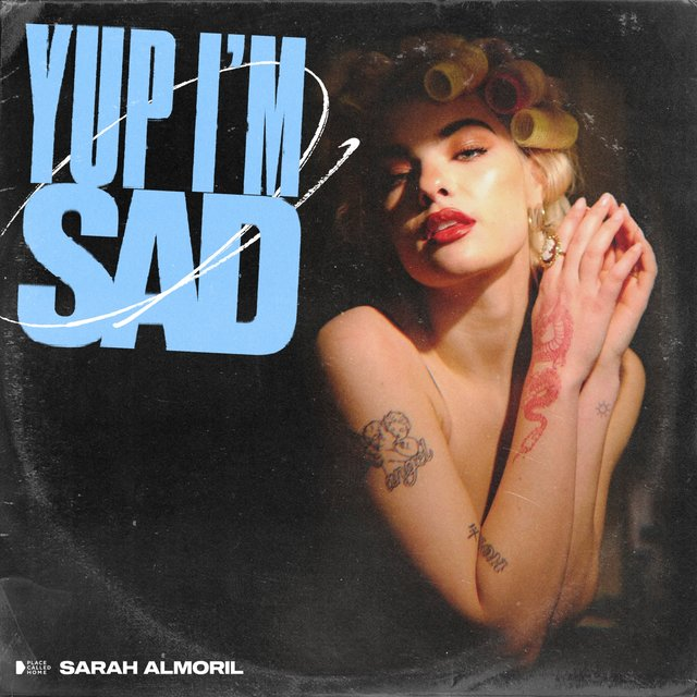 Sarah Almoril — Yup I&#039;m Sad cover artwork