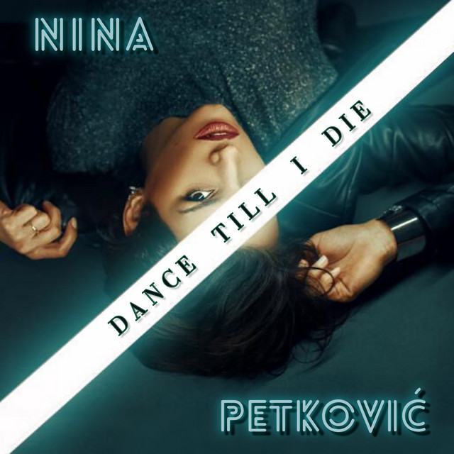 Nina Petković — Dance Till I Die cover artwork