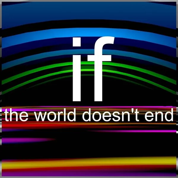 bill wurtz — If the World Doesn&#039;t End cover artwork