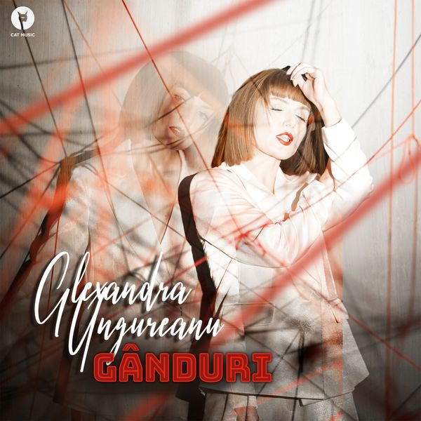 Alexandra Ungureanu — Gânduri cover artwork