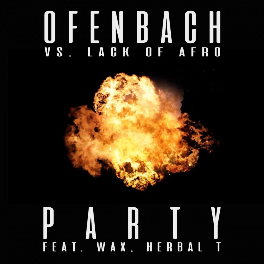 Ofenbach & Lack Of Afro ft. featuring Wax & Herbal T PARTY cover artwork