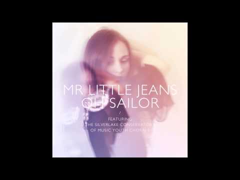 Mr. Little Jeans featuring The Silverlake Conservatory Of Music Youth Chorale — Oh Sailor cover artwork