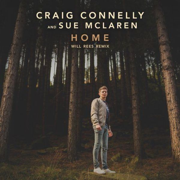 Craig Connelly & Sue McLaren Home (Will Rees Remix) cover artwork