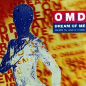 Orchestral Manoeuvres In The Dark — Dream of Me (Based on &quot;Love&#039;s Theme&quot;) cover artwork