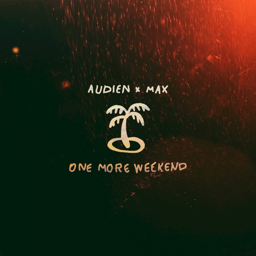 Audien & MAX — One More Weekend cover artwork