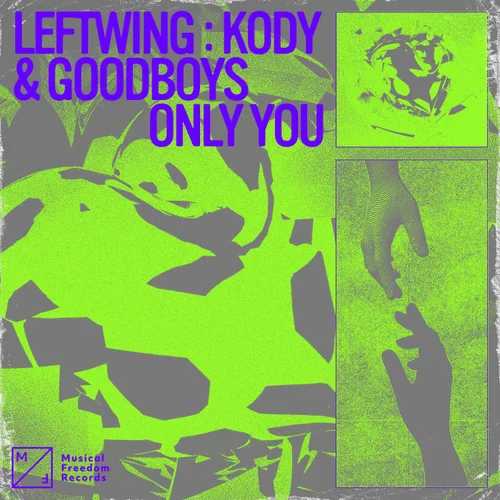 Leftwing : Kody & Goodboys Only You cover artwork