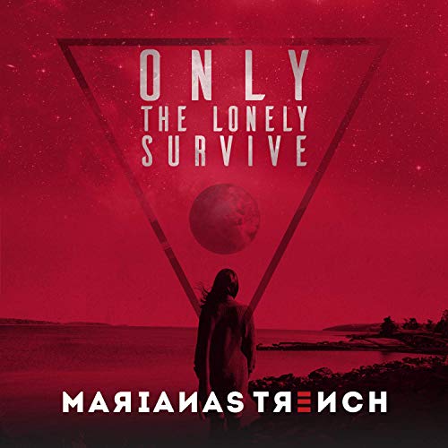 Marianas Trench Only The Lonely Survive cover artwork