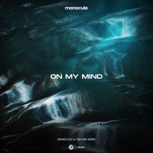 Monocule & Tim van Werd — On My Mind cover artwork