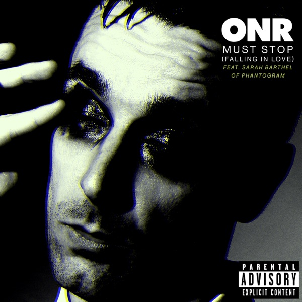 ONR ft. featuring Sarah Barthel Must Stop (Falling in Love) cover artwork