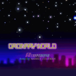 Aurora featuring Naimee Coleman — Ordinary World cover artwork