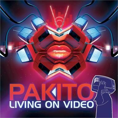 Pakito Living On Video cover artwork