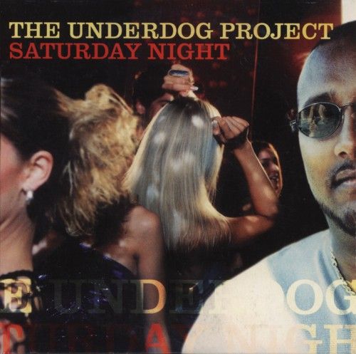 The Underdog Project — Saturday Night cover artwork