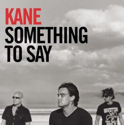 Kane Something to Say cover artwork