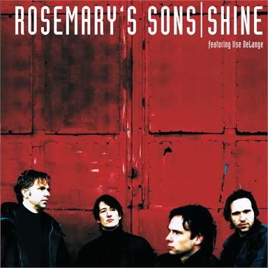 Rosemary&#039;s Sons featuring Ilse DeLange — Shine cover artwork