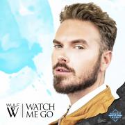 Wulf — Watch Me Go cover artwork