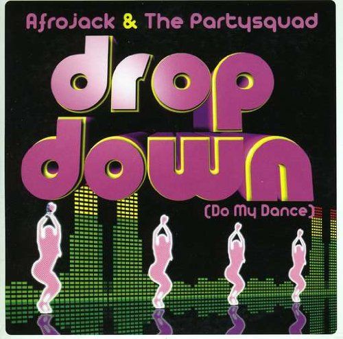 AFROJACK & The Partysquad — Drop Down (Do My Dance) cover artwork