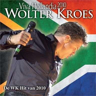 Wolter Kroes — Viva Hollandia! 2010 cover artwork