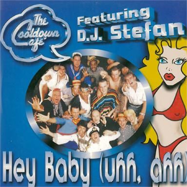 The Cooldown Café ft. featuring DJ Stefan Hey Baby (Uhh, Ahh) cover artwork