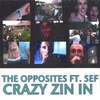 The Opposites featuring Sef — Crazy Zin In cover artwork