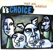 K&#039;s Choice Not an Addict cover artwork