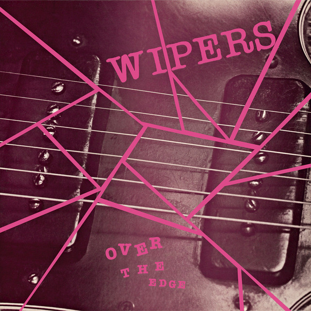 Wipers Over The Edge cover artwork