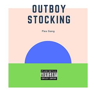 Flex Entertainment featuring The Homie, Lil Mosquito Disease, Yung Schmoobin, Lil Flexer, A.J., Big Baller B, Just One Dude, & Lil Kolya — Outboy Stocking cover artwork