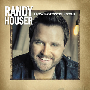 Randy Houser — How Country Feels cover artwork