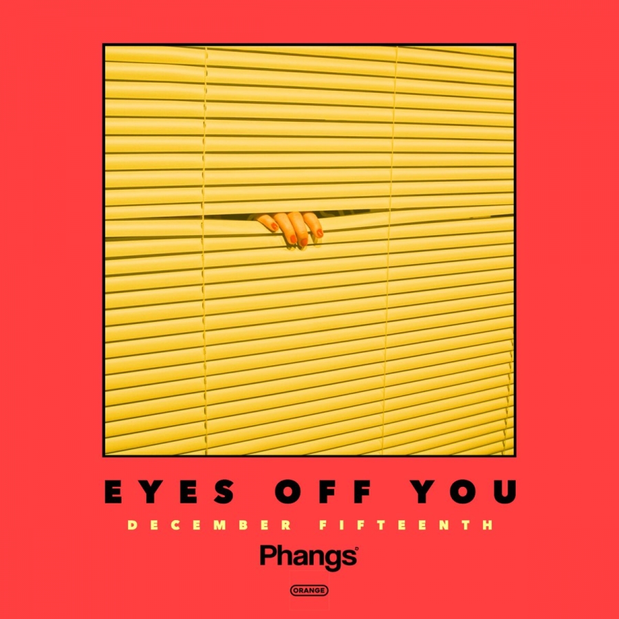 Phangs Eyes off You cover artwork