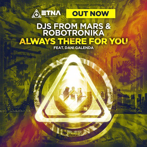DJs from Mars & Robotronika featuring Dani Galenda — Always There For You (Luca Testa Edit) cover artwork