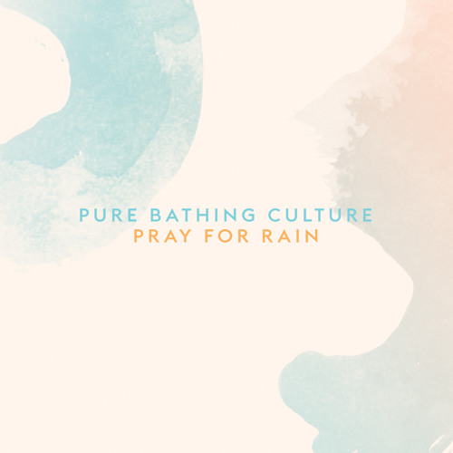 Pure Bathing Culture — Pray For Rain cover artwork