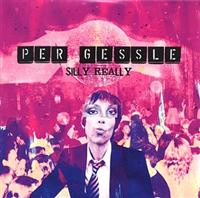 Per Gessle — Silly Really cover artwork