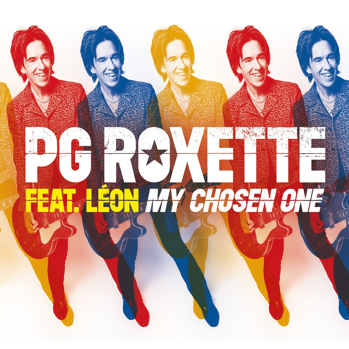 PG Roxette, Roxette, & Per Gessle featuring LÉON — My Chosen One cover artwork