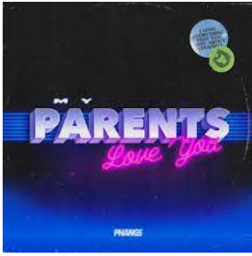 Phangs — My Parents Love You cover artwork